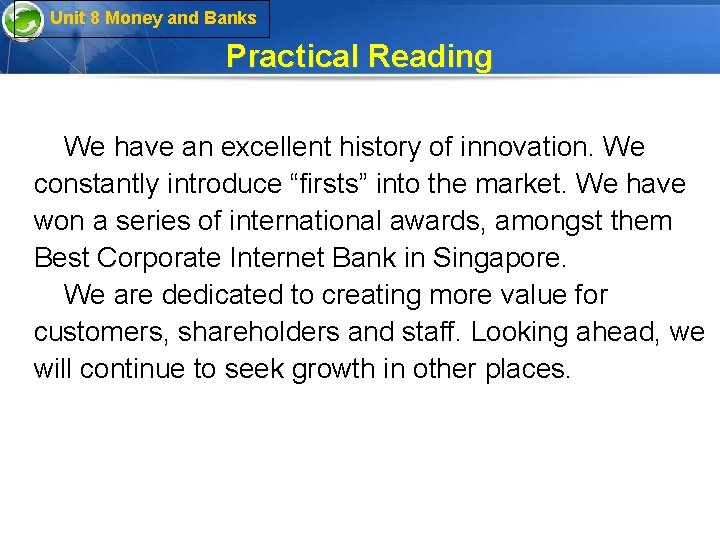 Unit 8 Money and Banks Practical Reading We have an excellent history of innovation.