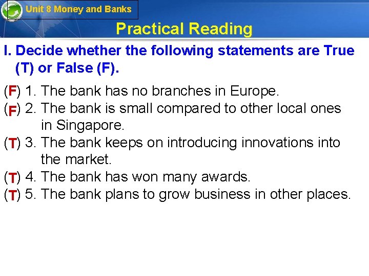 Unit 8 Money and Banks Practical Reading I. Decide whether the following statements are