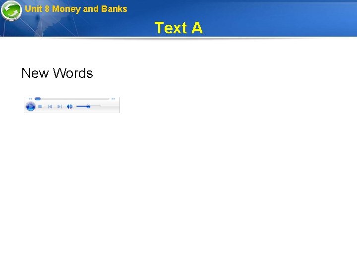 Unit 8 Money and Banks Text A New Words 