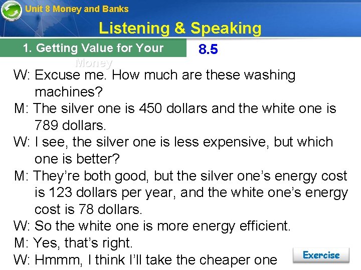 Unit 8 Money and Banks Listening & Speaking 1. Getting Value for Your Money