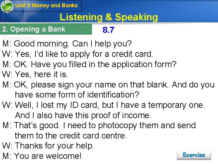 Unit 8 Money and Banks Listening & Speaking 2. Opening a Bank Account 8.