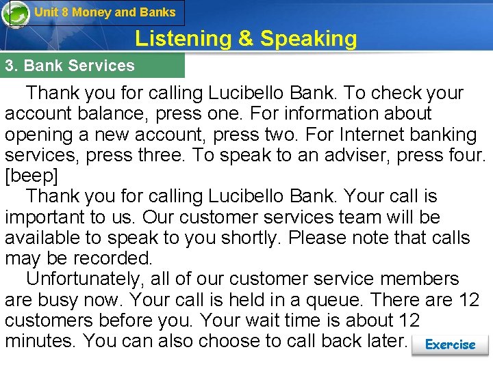 Unit 8 Money and Banks Listening & Speaking 3. Bank Services Thank you for