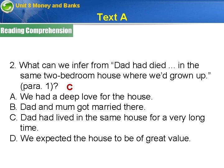 Unit 8 Money and Banks Text A 2. What can we infer from “Dad