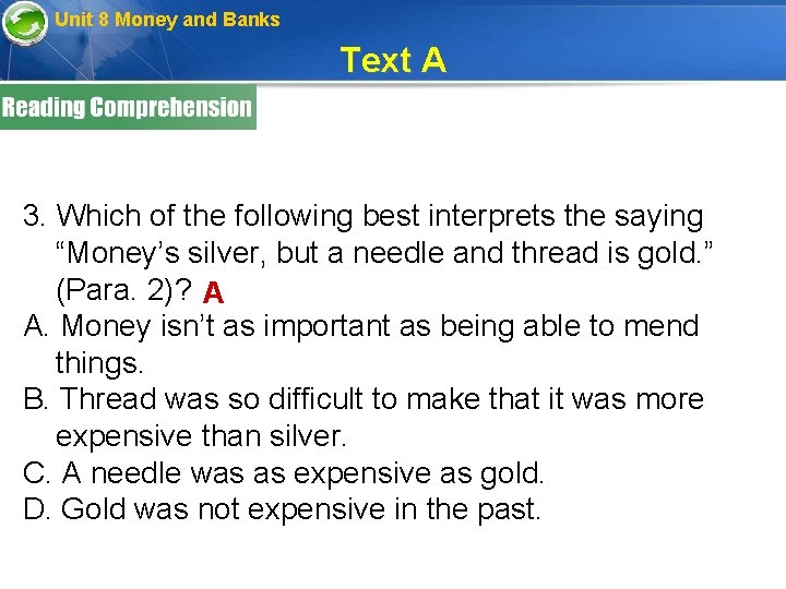 Unit 8 Money and Banks Text A 3. Which of the following best interprets