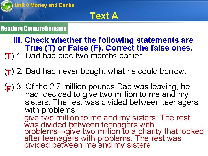 Unit 8 Money and Banks Text A III. Check whether the following statements are