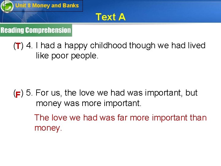Unit 8 Money and Banks Text A (T ) 4. I had a happy