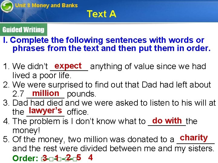 Unit 8 Money and Banks Text A 4 I. Complete the following sentences with