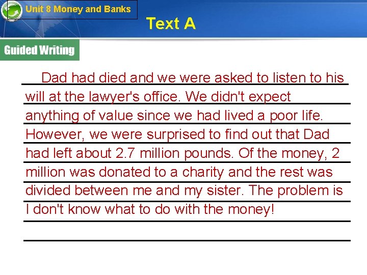 Unit 8 Money and Banks Text A __________________ Dad had died and we were