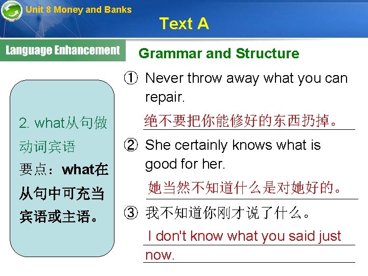 Unit 8 Money and Banks Text A Grammar and Structure ① Never throw away