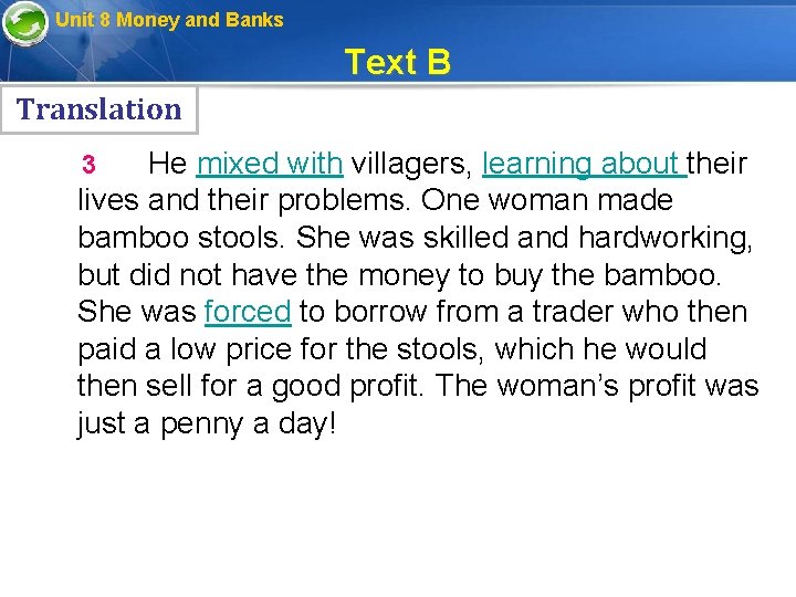 Unit 8 Money and Banks Text B Translation He mixed with villagers, learning about