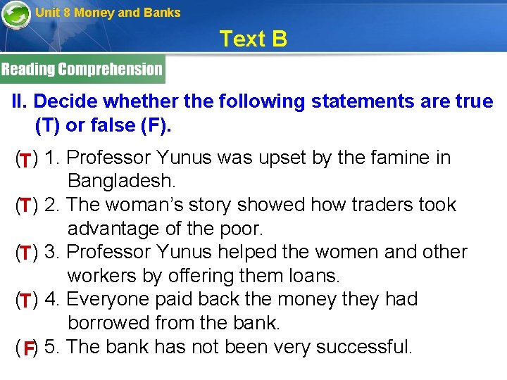 Unit 8 Money and Banks Text B II. Decide whether the following statements are