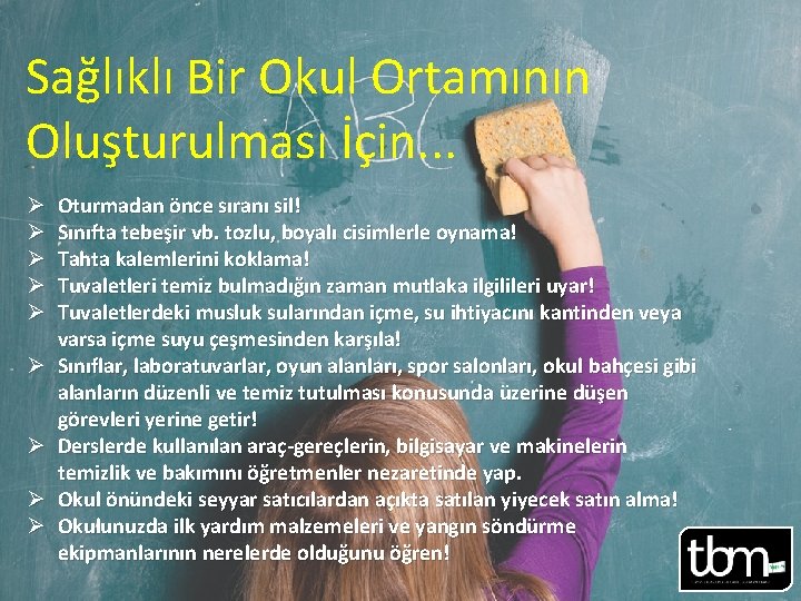 Sağlıklı Bir Okul Ortamının Oluşturulması İçin. . . Ø Ø Ø Ø Ø Oturmadan