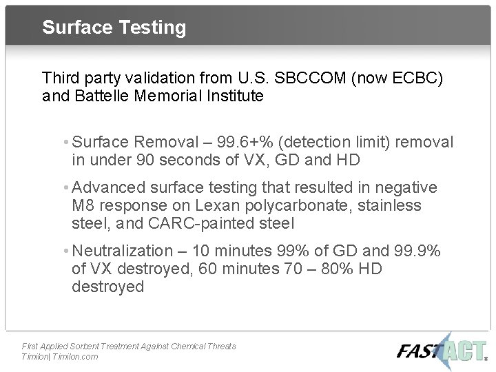 Surface Testing Third party validation from U. S. SBCCOM (now ECBC) and Battelle Memorial