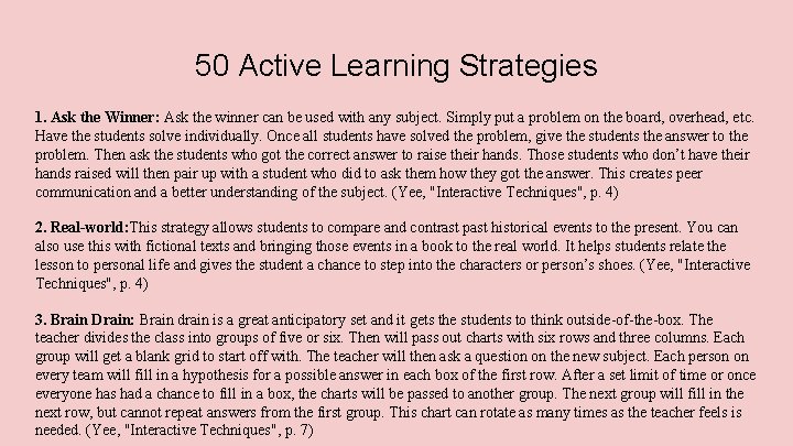 50 Active Learning Strategies 1. Ask the Winner: Ask the winner can be used