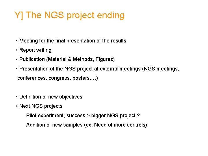 Y] The NGS project ending • Meeting for the final presentation of the results