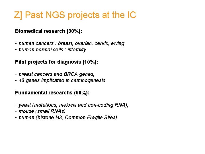 Z] Past NGS projects at the IC Biomedical research (30%): • human cancers :