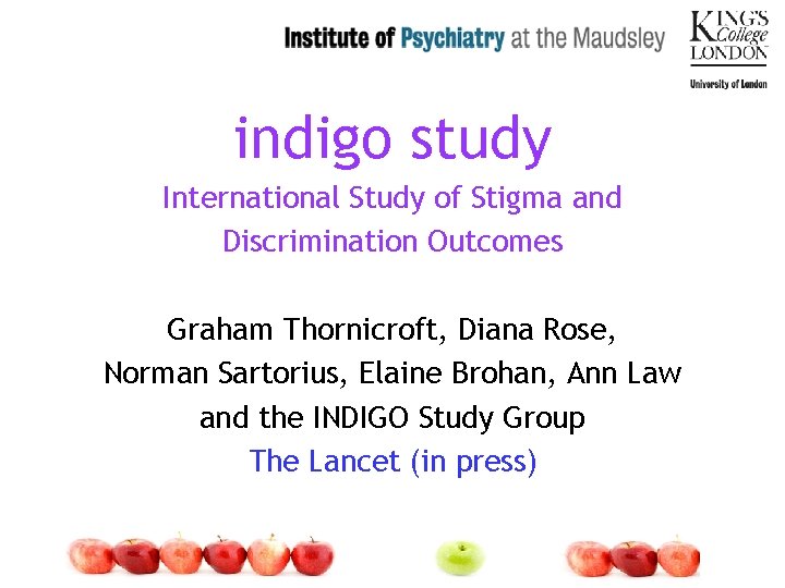 indigo study International Study of Stigma and Discrimination Outcomes Graham Thornicroft, Diana Rose, Norman
