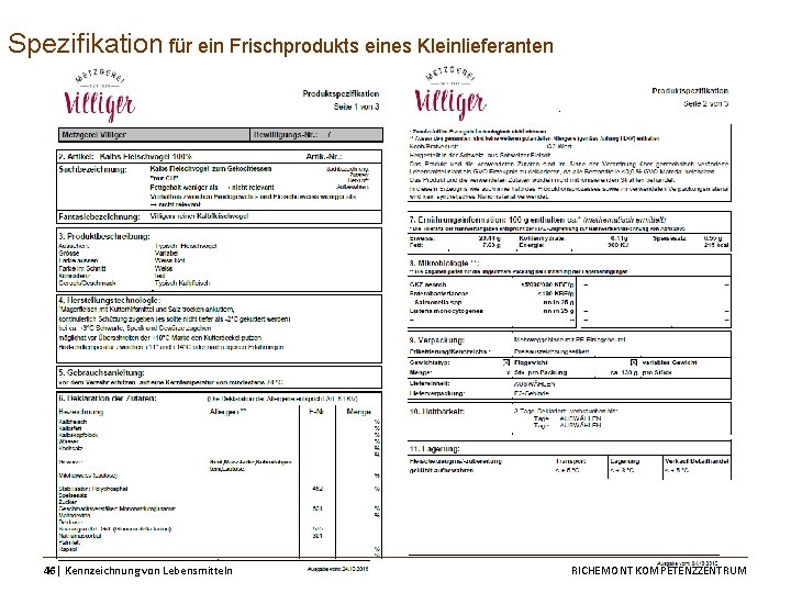 Spezifikation für ein Frischprodukts eines Kleinlieferanten 46│ Kennzeichnung von Lebensmitteln RICHEMONT KOMPETENZZENTRUM 