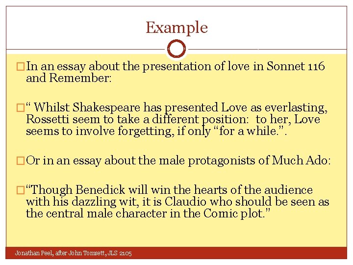Example �In an essay about the presentation of love in Sonnet 116 and Remember: