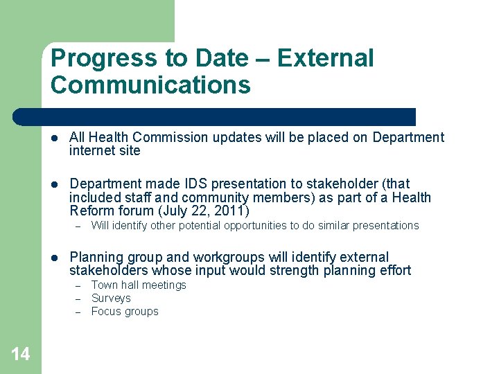 Progress to Date – External Communications l All Health Commission updates will be placed