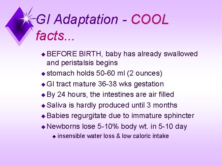 GI Adaptation - COOL facts. . . u BEFORE BIRTH, baby has already swallowed