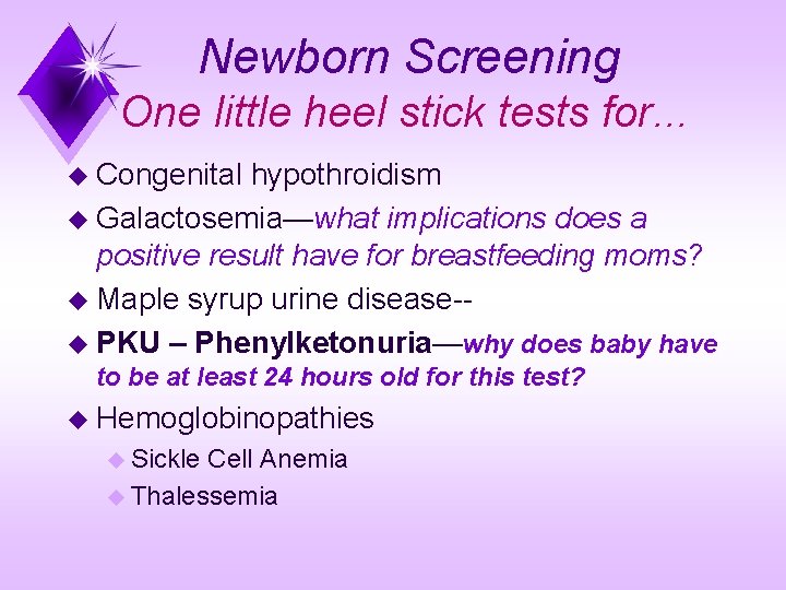 Newborn Screening One little heel stick tests for. . . u Congenital hypothroidism u