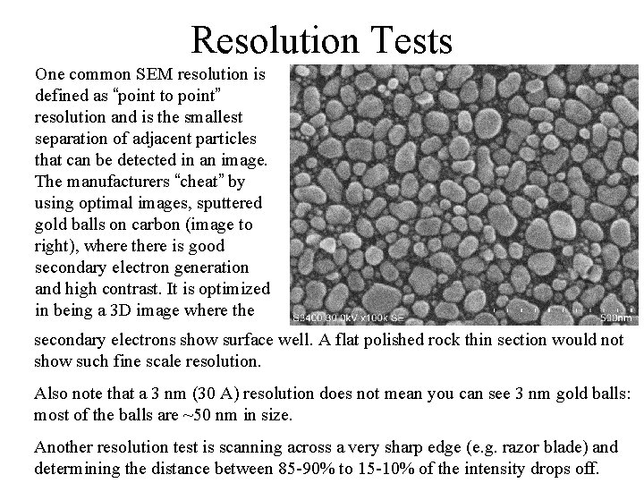 Resolution Tests One common SEM resolution is defined as “point to point” resolution and