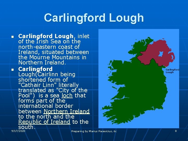 Carlingford Lough, inlet of the Irish Sea on the north-eastern coast of Ireland, situated