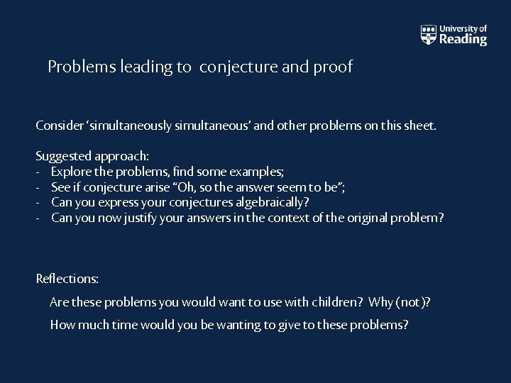 Problems leading to conjecture and proof Consider ‘simultaneously simultaneous’ and other problems on this