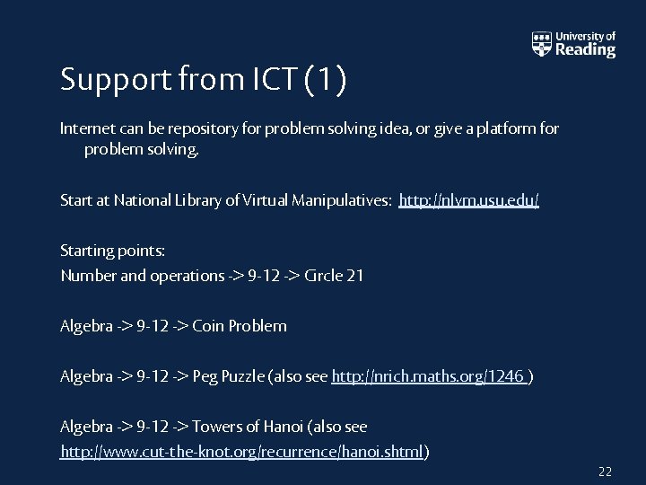 Support from ICT (1) Internet can be repository for problem solving idea, or give