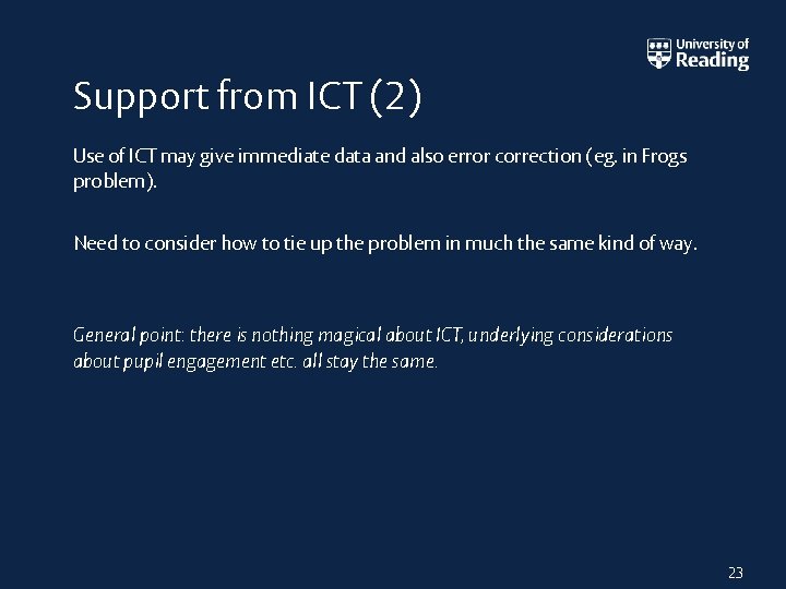 Support from ICT (2) Use of ICT may give immediate data and also error