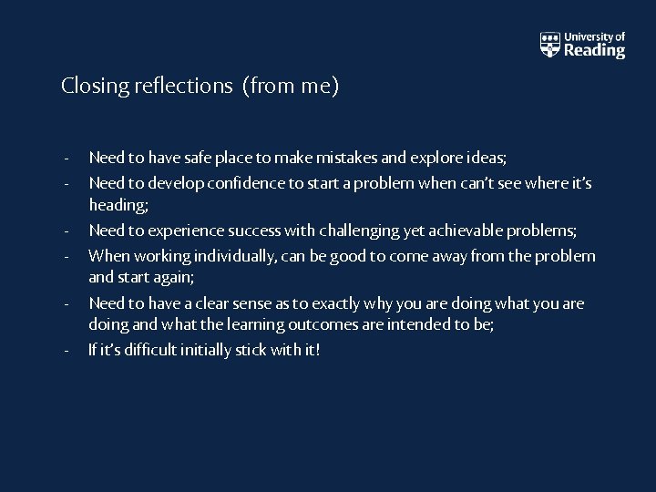 Closing reflections (from me) - Need to have safe place to make mistakes and