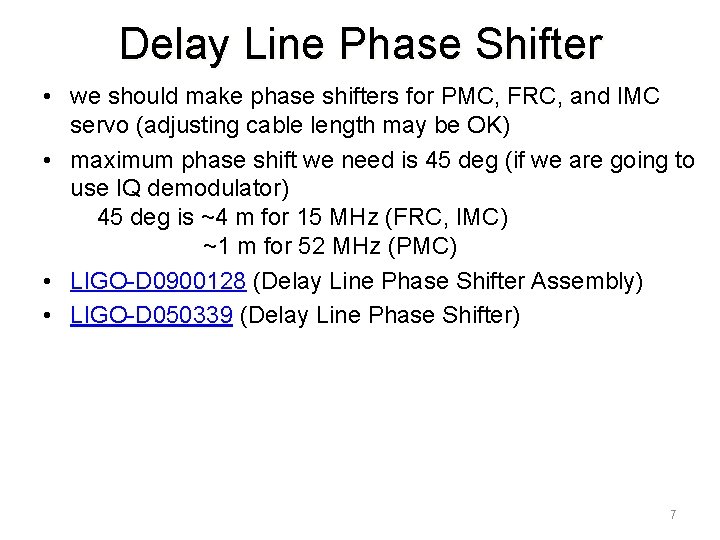 Delay Line Phase Shifter • we should make phase shifters for PMC, FRC, and