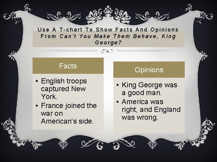 Use A T-chart To Show Facts And Opinions From Can’t You Make Them Behave,