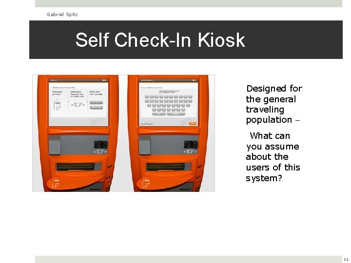 Gabriel Spitz Self Check-In Kiosk Designed for the general traveling population – What can