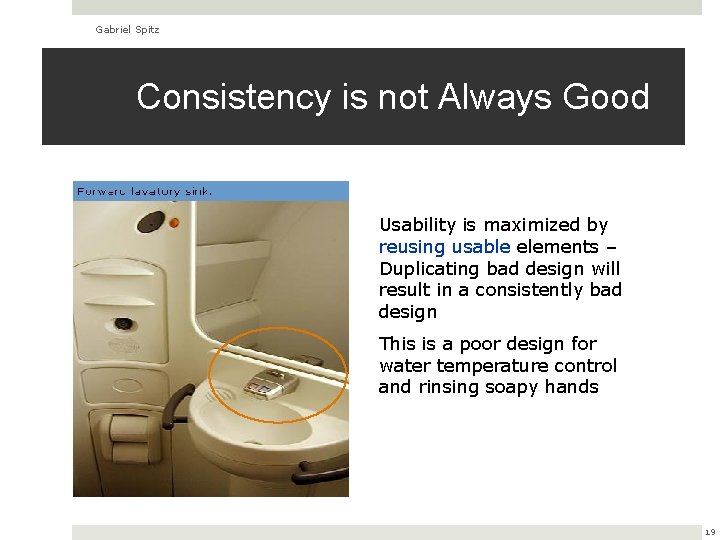 Gabriel Spitz Consistency is not Always Good Usability is maximized by reusing usable elements