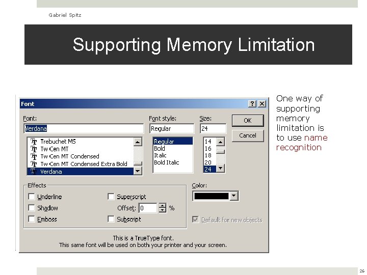 Gabriel Spitz Supporting Memory Limitation One way of supporting memory limitation is to use