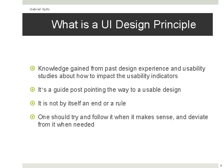 Gabriel Spitz What is a UI Design Principle Knowledge gained from past design experience