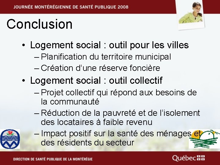 Conclusion • Logement social : outil pour les villes – Planification du territoire municipal