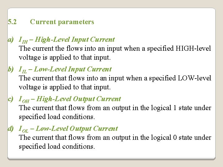 5. 2 Current parameters a) IIH – High-Level Input Current The current the flows 5. 2 Current parameters a) IIH – High-Level Input Current The current the flows