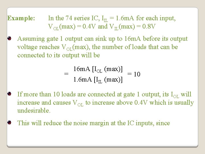 Example: In the 74 series IC, IIL = 1. 6 m. A for each Example: In the 74 series IC, IIL = 1. 6 m. A for each