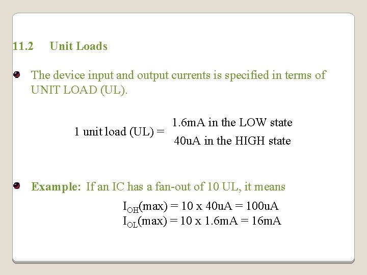 11. 2 Unit Loads The device input and output currents is specified in terms 11. 2 Unit Loads The device input and output currents is specified in terms