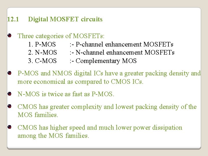 12. 1 Digital MOSFET circuits Three categories of MOSFETs: 1. P-MOS : - P-channel 12. 1 Digital MOSFET circuits Three categories of MOSFETs: 1. P-MOS : - P-channel
