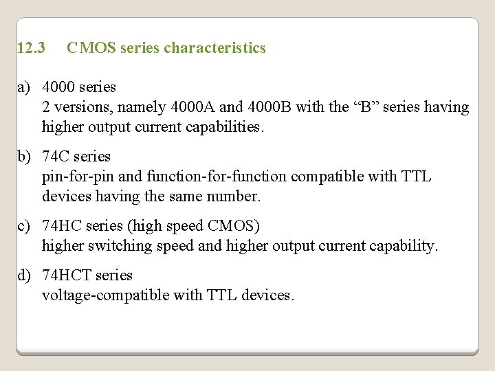 12. 3 CMOS series characteristics a) 4000 series 2 versions, namely 4000 A and 12. 3 CMOS series characteristics a) 4000 series 2 versions, namely 4000 A and