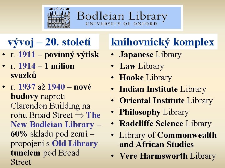 vývoj – 20. století • r. 1911 – povinný výtisk • r. 1914 –