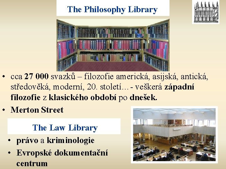 The Philosophy Library • cca 27 000 svazků – filozofie americká, asijská, antická, středověká,