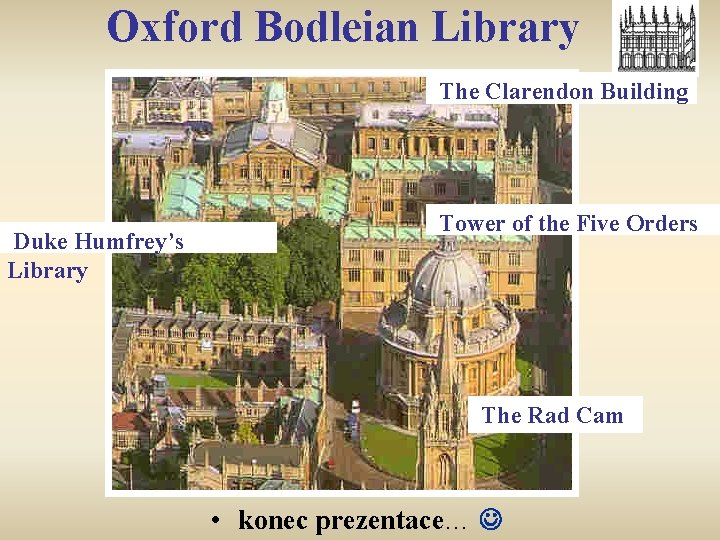  Oxford Bodleian Library The Clarendon Building Duke Humfrey’s Library Tower of the Five