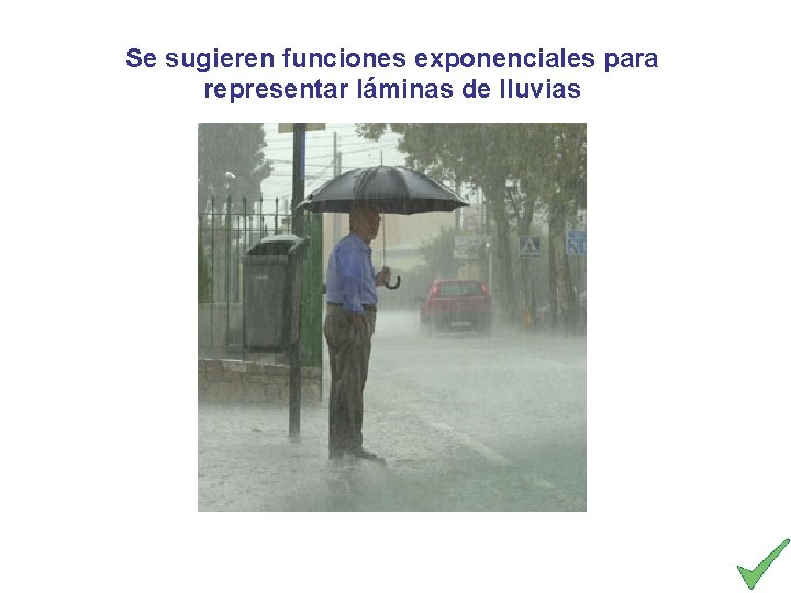 Se sugieren funciones exponenciales para representar láminas de lluvias 