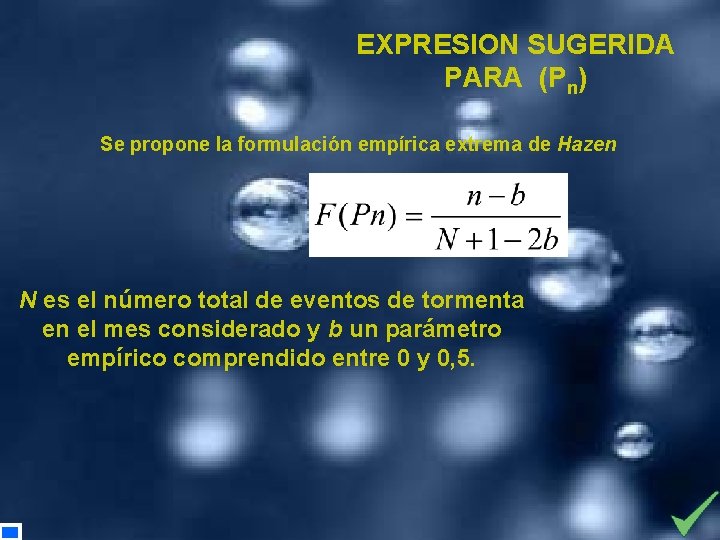 EXPRESION SUGERIDA PARA (Pn) Se propone la formulación empírica extrema de Hazen N es