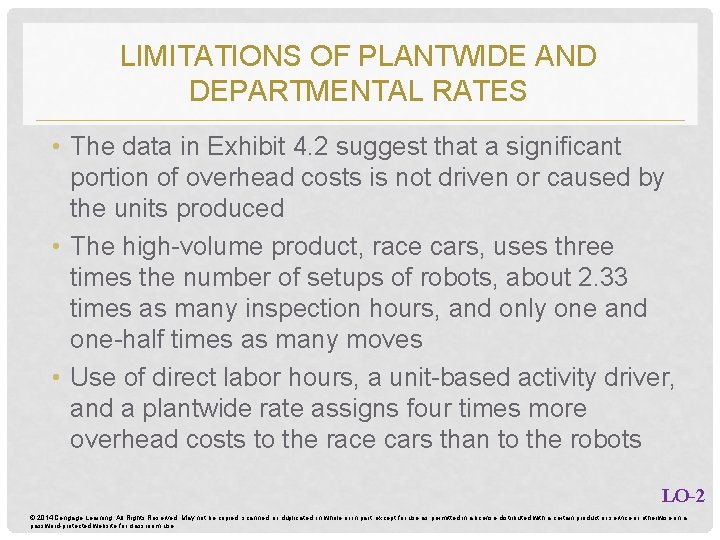 LIMITATIONS OF PLANTWIDE AND DEPARTMENTAL RATES • The data in Exhibit 4. 2 suggest